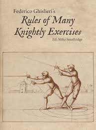 Federico Ghislieri's Rules of Many Knightly Exercises